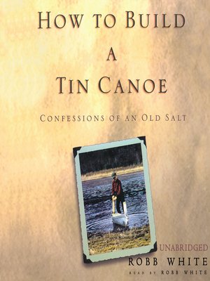 cover image of How to Build a Tin Canoe